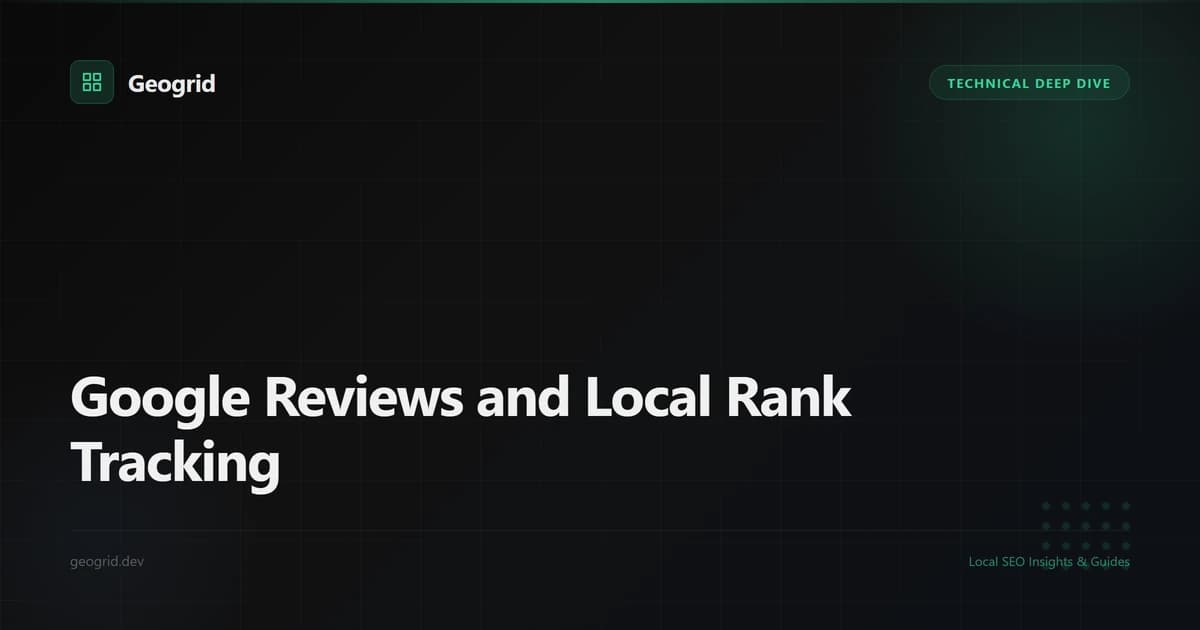 Correlation between Google reviews and local rank tracking grid showing review impact on GBP visibility