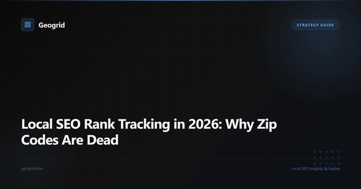 Local SEO rank tracking guide 2026 showing grid-based tracking replacing ZIP code single-point checks